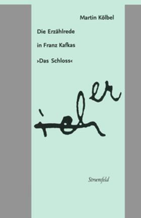 Die Erzählrede in Franz Kafkas "Das Schloss"