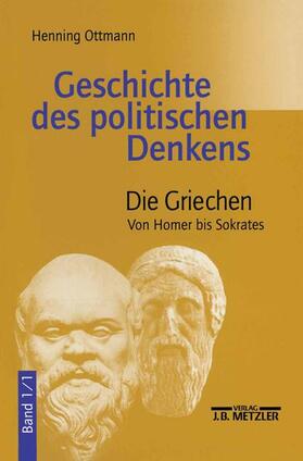 Geschichte des politische Denkens 1/1. Die Griechen