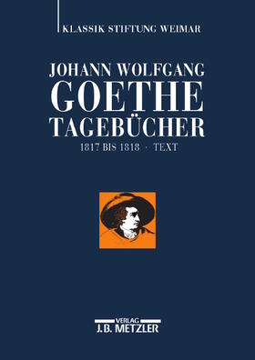 Johann Wolfgang Goethe: Tagebücher