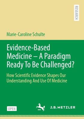 Evidence-Based Medicine - A Paradigm Ready To Be Challenged?