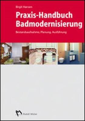Hansen, B: Praxis-Handbuch Badmodernisierung