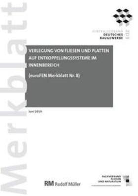 Merkblatt Verlegung von Fliesen und Platten auf Entkoppelungssysteme im Innenbereich: 2019-08