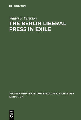 The Berlin Liberal Press in Exile