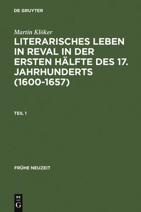 Literarisches Leben in Reval in der ersten Hälfte des 17. Jahrhunderts (1600-1657)