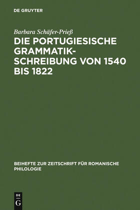 Die portugiesische Grammatikschreibung von 1540 bis 1822