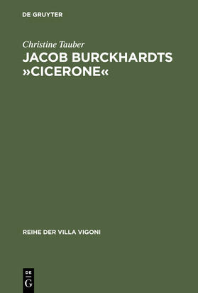 Jacob Burckhardts »Cicerone«