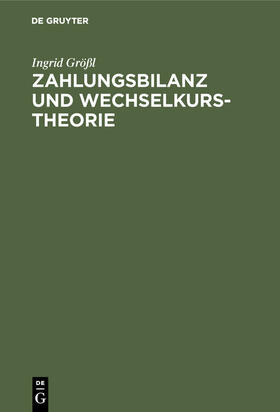 Zahlungsbilanz und Wechselkurstheorie