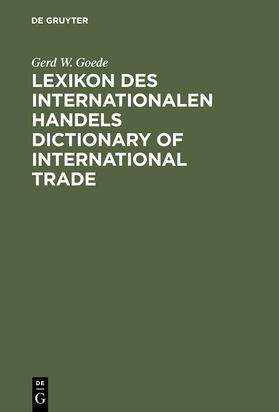 Lexikon des Internationalen Handels ¿ Dictionary of International Trade