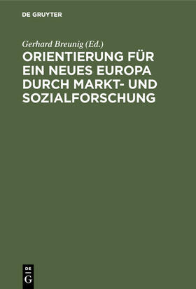 Orientierung für ein neues Europa durch Markt- und Sozialforschung