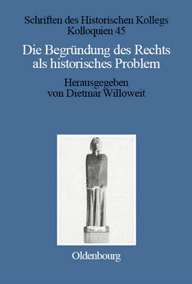 Die Begründung des Rechts als historisches Problem