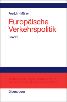 Politisch-ökonomische Rahmenbedingungen, Verkehrsinfrastrukturpolitik