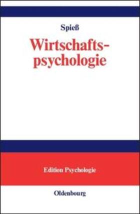 Spieß, E: Wirtschaftspsychologie