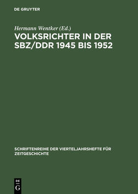 Volksrichter in der SBZ/DDR 1945 bis 1952