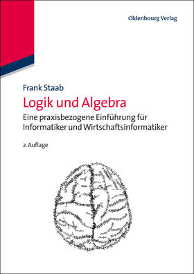 Staab, F: Logik und Algebra