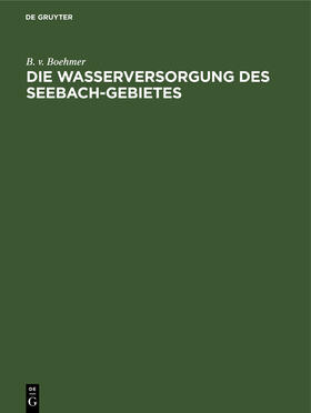 Die Wasserversorgung des Seebach-Gebietes