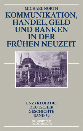 Kommunikation, Handel, Geld und Banken in der Frühen Neuzeit