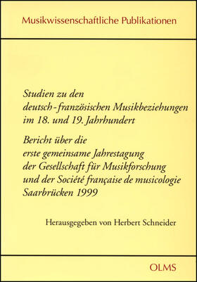 Studien zu den deutsch-französischen Musikbeziehungen im 18. und 19. Jahrhundert