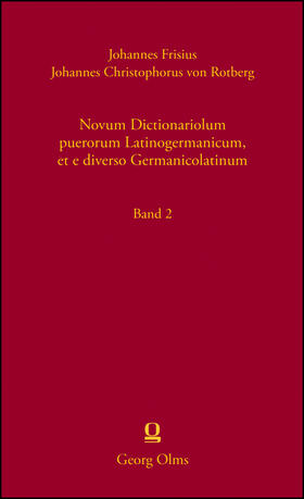 Novum Dictionariolum puerorum Latinogermanicum, et e diverso Germanicolatinum