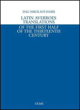 Latin Averroes Translations of the First Half of the Thirteenth Century