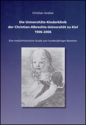 Die Universitäts-Kinderklinik der Christian-Albrechts-Universität zu Kiel 1906-2006