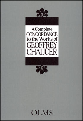 A Complete Concordance to the Works of Geoffrey Chaucer