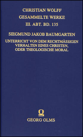 Unterricht von dem rechtmäßigen Verhalten eines Christen, oder Theologische Moral