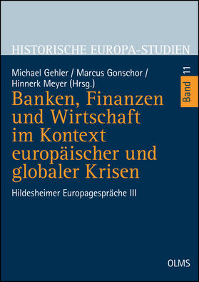 Banken, Finanzen und Wirtschaft im Kontext europäischer und globaler Krisen