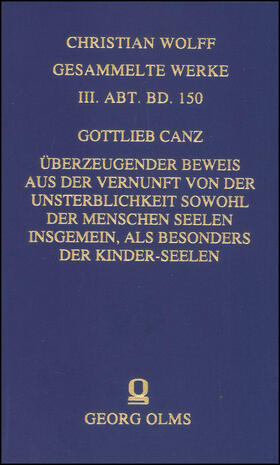 Überzeugender Beweis aus der Vernunft von der Unsterblichkeit sowohl der Menschen Seelen insgemein, als besonders der Kinder-Seelen