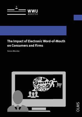The Impact of Electronic Word-of-Mouth on Consumers and Firms