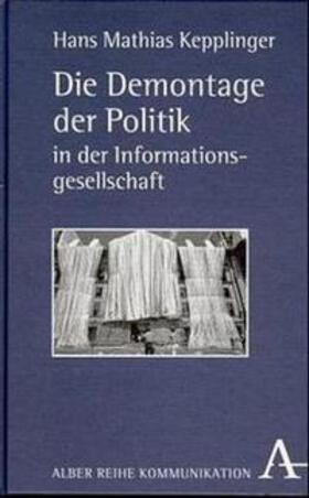 Die Demontage der Politik in der Informationsgesellschaft