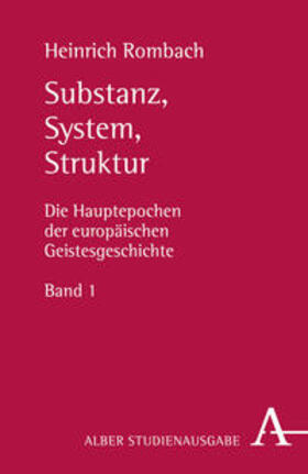 Die Hauptepochen der europäischen Geistesgeschichte Band 1. Substanz, System, Struktur