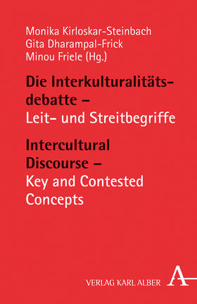 Die Interkulturalitätsdebatte - Leit- und Streitbegriffe / Intercultural Discourse - Key and Contested Concepts