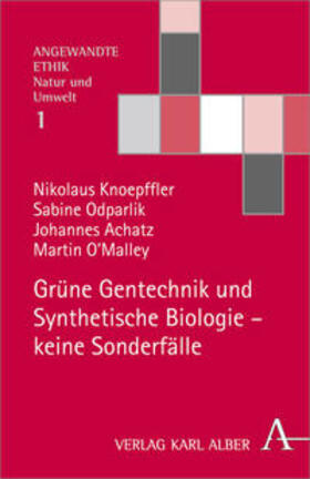 Grüne Gentechnik und Synthetische Biologie - keine Sonderfälle