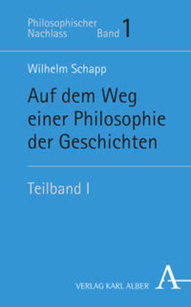 Auf dem Weg einer Philosophie der Geschichten. Teilband I