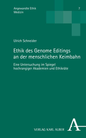Ethik des Genome Editings an der menschlichen Keimbahn