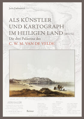 Faehndrich, J: Als Künstler und Kartograph im Heiligen Land