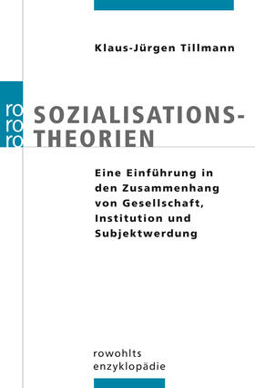 Tillmann, K: Sozialisationstheorien
