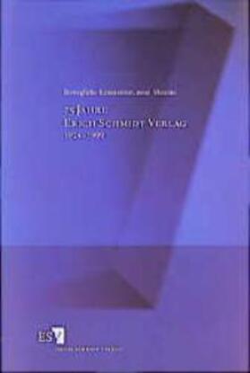 75 Jahre Erich Schmidt Verlag 1924 - 1999