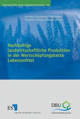 Nachhaltige landwirtschaftliche Produktion in der Wertschöpfungskette Lebensmittel