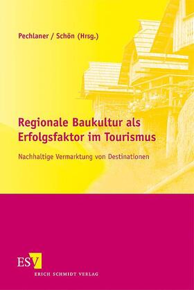 Regionale Baukultur als Erfolgsfaktor im Tourismus