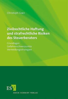 Zivilrechtliche Haftung und strafrechtliche Risiken des Steuerberaters