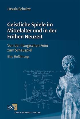 Geistliche Spiele im Mittelalter und in der Frühen Neuzeit