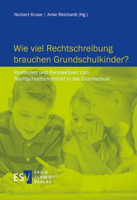 Wie viel Rechtschreibung brauchen Grundschulkinder?