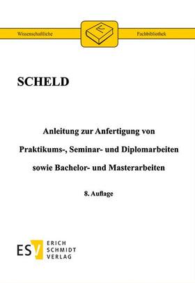 Scheld, G: Anleitung zur Anfertigung von Praktikumsarbeiten