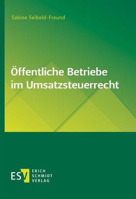 Seibold-Freund, S: Öffentliche Betriebe im Umsatzsteuerrecht