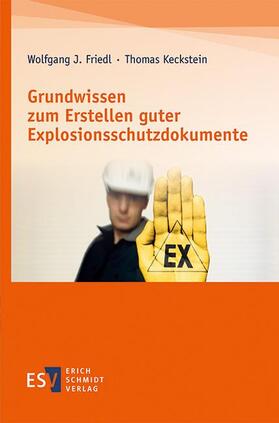 Friedl, W: Grundwissen zum Erstellen guter Explosionsschutzd