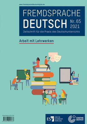 Fremdsprache Deutsch  -  - Heft 65 (2021): Arbeit mit Lehrwerken