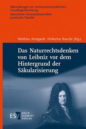 Das Naturrechtsdenken von Leibniz vor dem Hintergrund der Sä