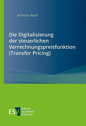 Riedl, A: Digitalisierung der steuerlichen Verrechnungspreis