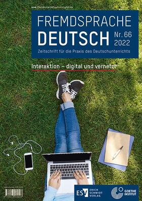 Fremdsprache Deutsch  -  - Heft 66 (2022): Interaktion – digital und vernetzt